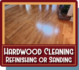 Hardwood cleaning refinishing or sanding